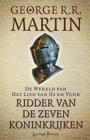 De wereld van het lied van ijs en vuur / Ridder van de zeven koninkrijken / De wereld van het lied van ijs en vuur