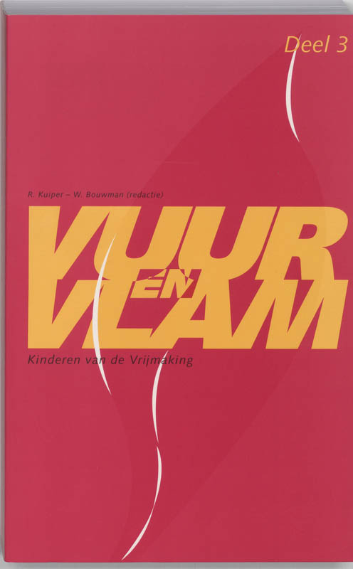 Vuur En Vlam / 3 Kinderen Van De Vrijmaking