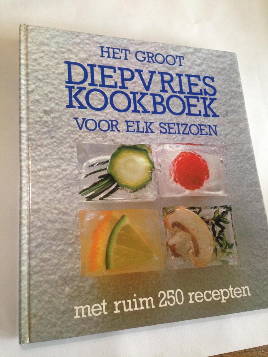 Groot diepvries kookboek voor elk seizoen