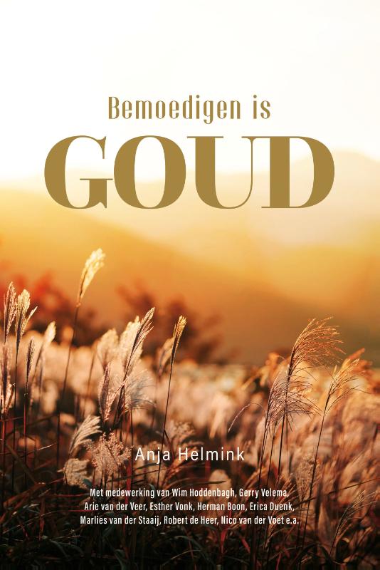 Bemoedigen is Goud