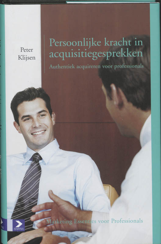 Persoonlijke kracht in acquisitiegesprekken / Marketing voor professionals