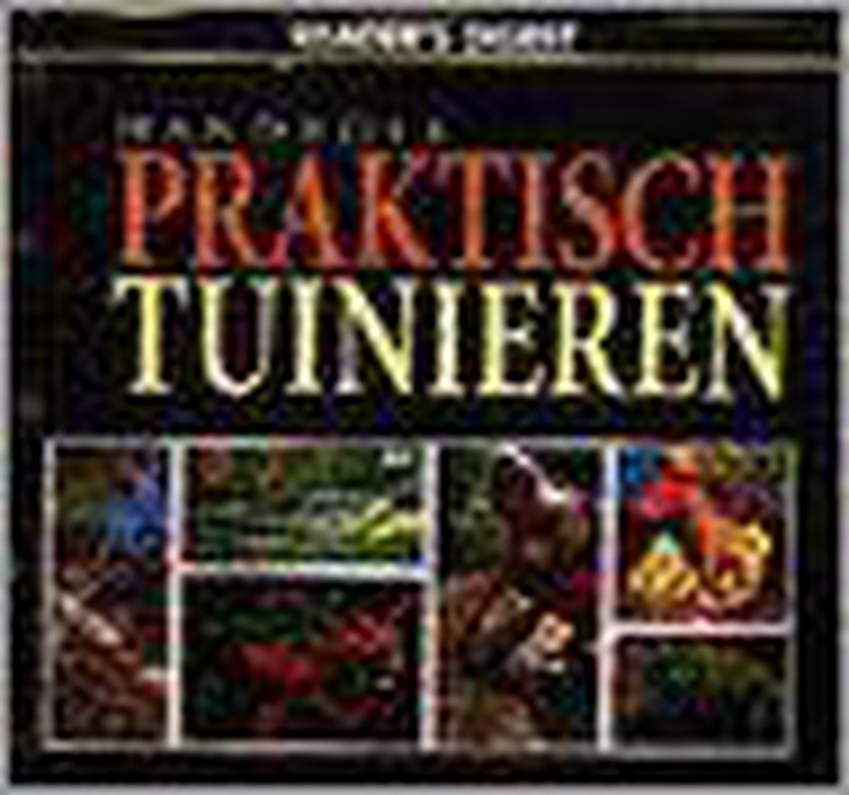 Handboek praktisch tuinieren