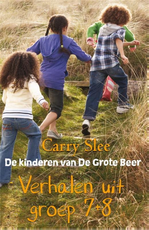 Verhalen uit groep 7 + 8 / De kinderen van De grote beer