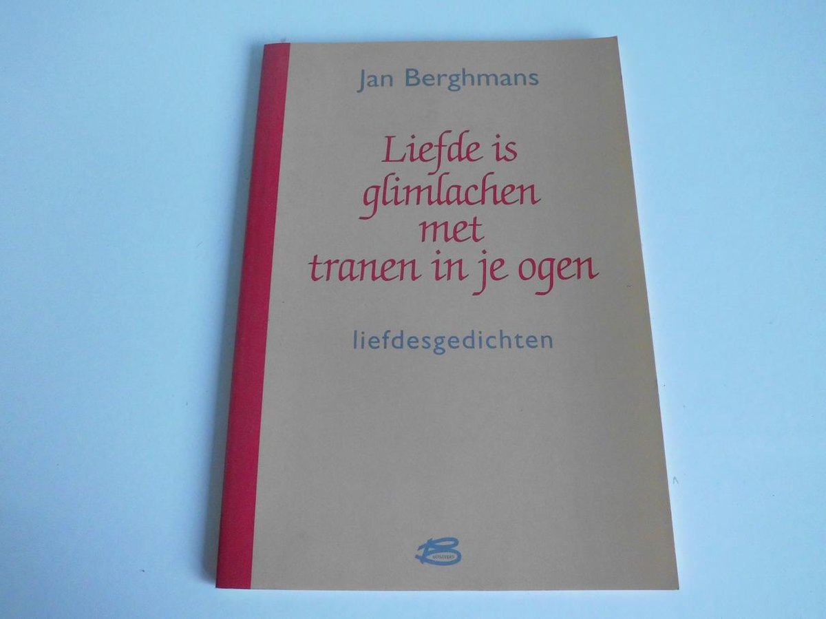 LIEFDE IS GLIMLACHEN MET TRANEN IN JE OGEN
