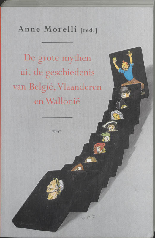 De Grote Mythen Uit De Geschiedenis Van Belgie, Vlaanderen En Wallonie