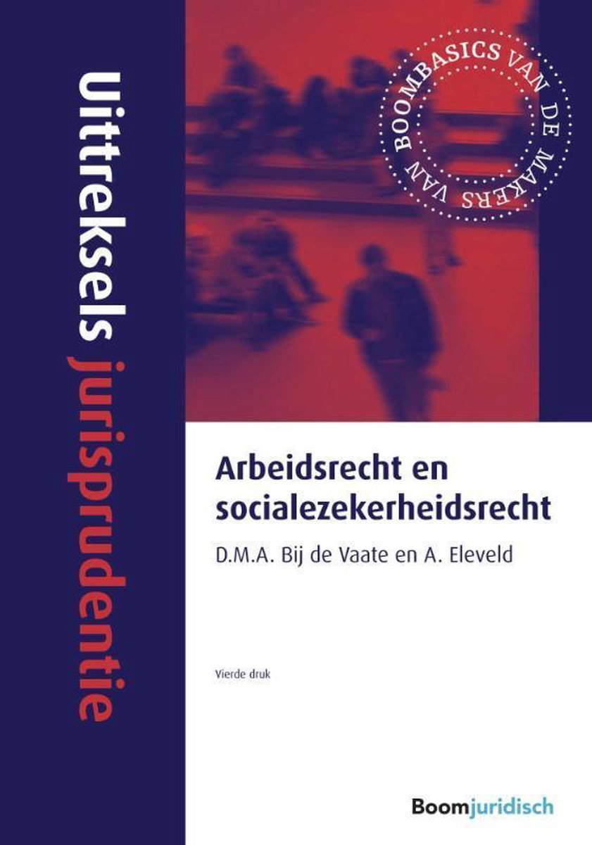 Arbeidsrecht en socialezekerheidsrecht / Uittreksels jurisprudentie