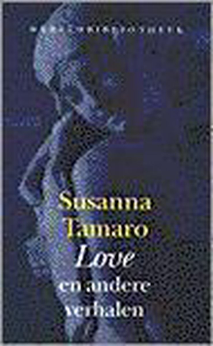 Love en andere verhalen / Wereldbibliotheek