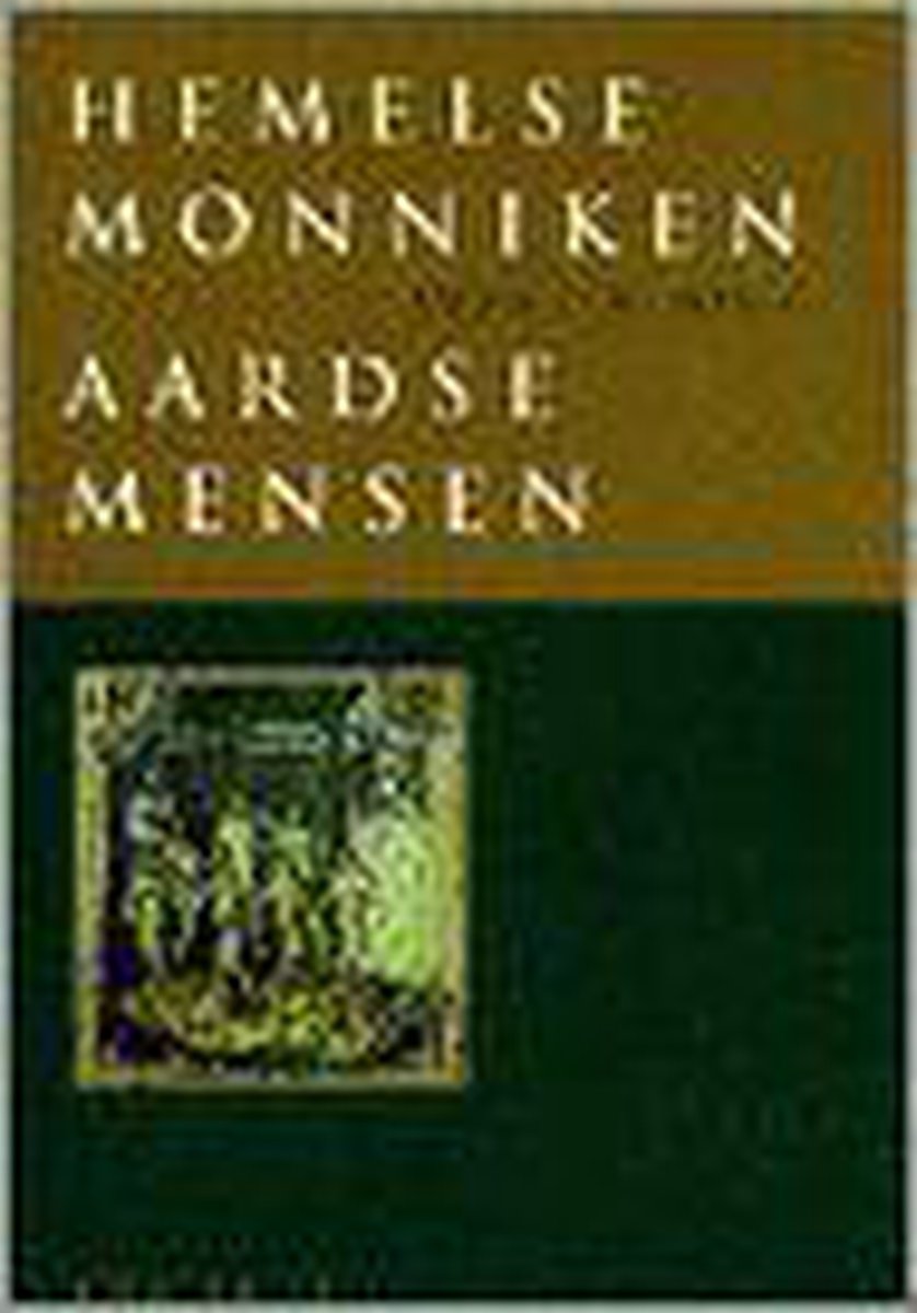 Hemelse monniken, aardse mensen