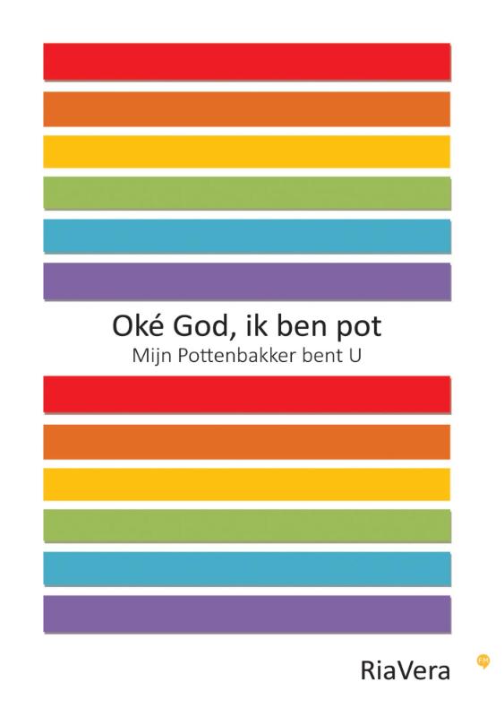 Oké God, ik ben pot