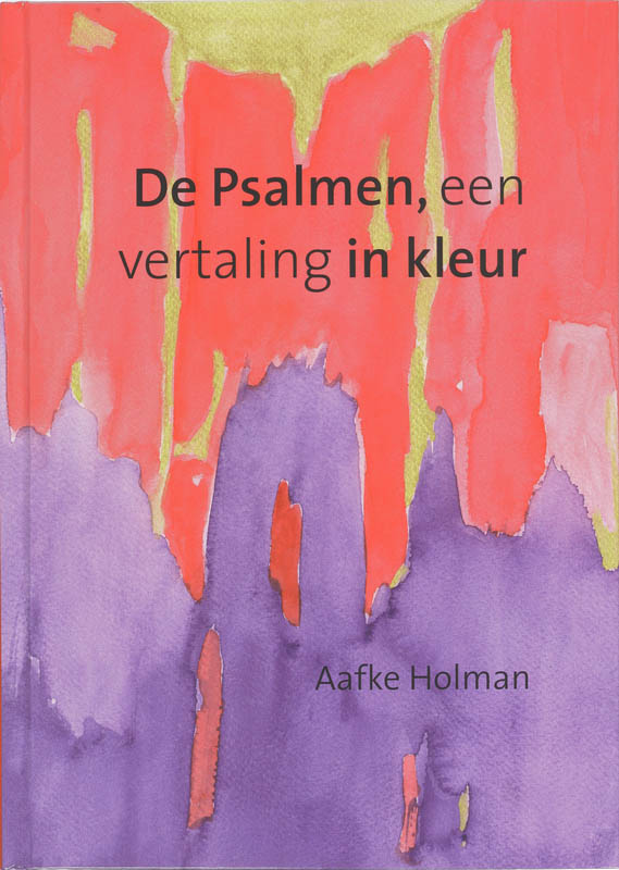 De Psalmen, een vertaling in kleur