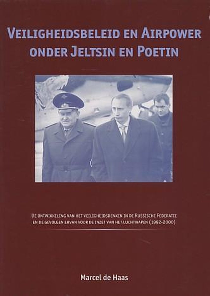 Veiligheidsbeleid En Airpower Onder Jeltsin en Poetin