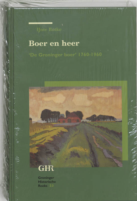 Groninger historische reeks 23 - Boer en heer