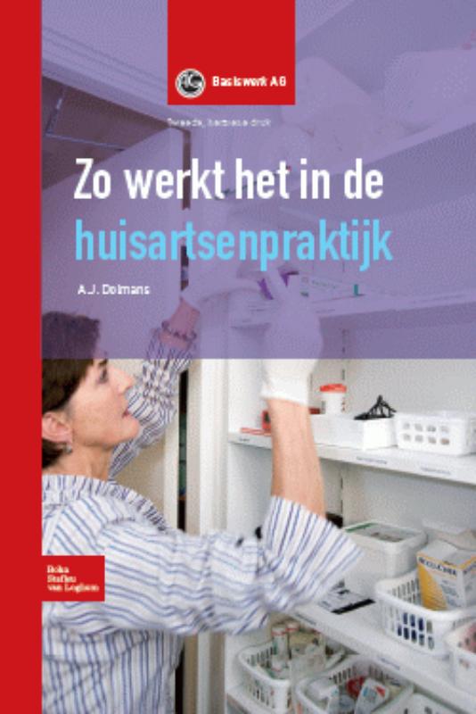 Zo werkt het in de huisartsenpraktijk / Basiswerk AG