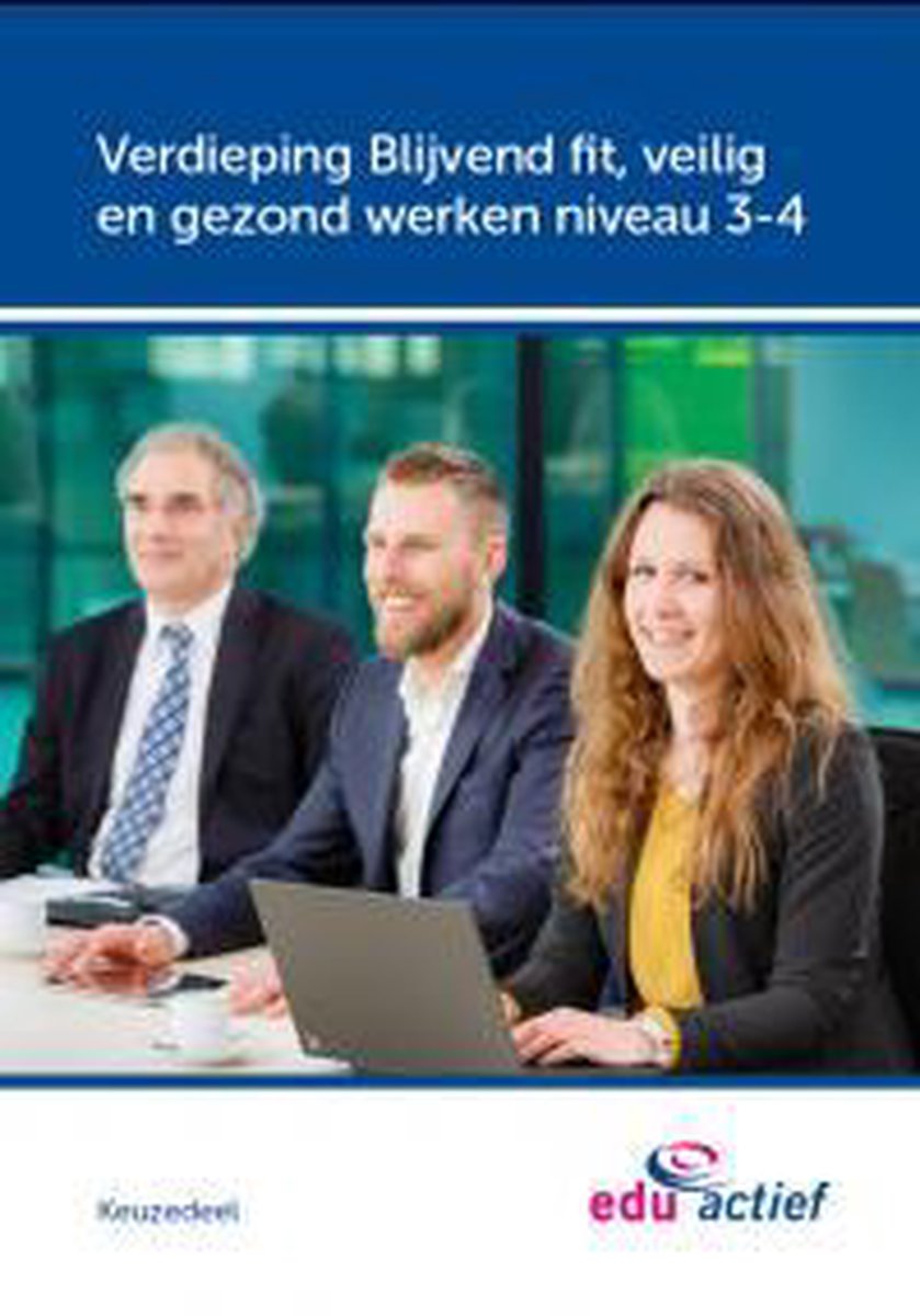 Pakket keuzedeel verdieping blijvend fit, veilig en gezond werken niv 3 / 4