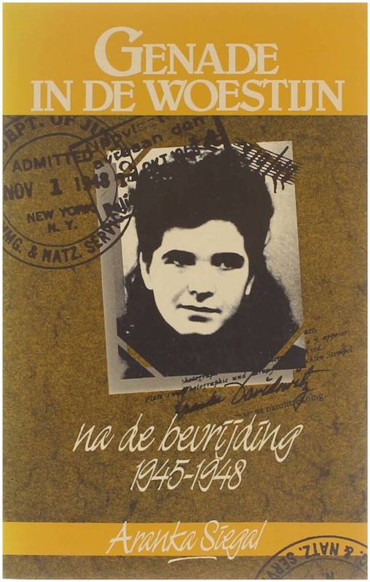 Genade in de woestijn : na de bevrijding 1945-1948