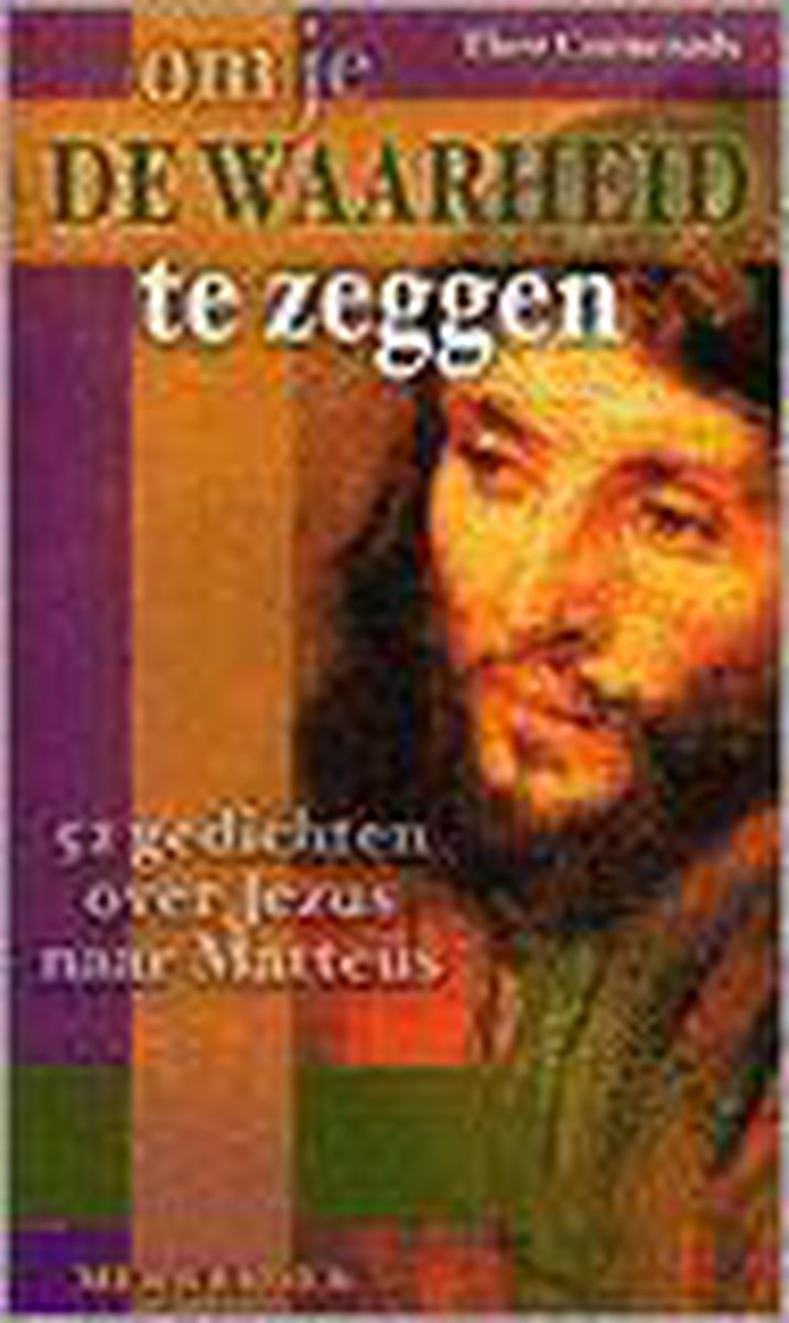 Om Je De Waarheid Te Zeggen