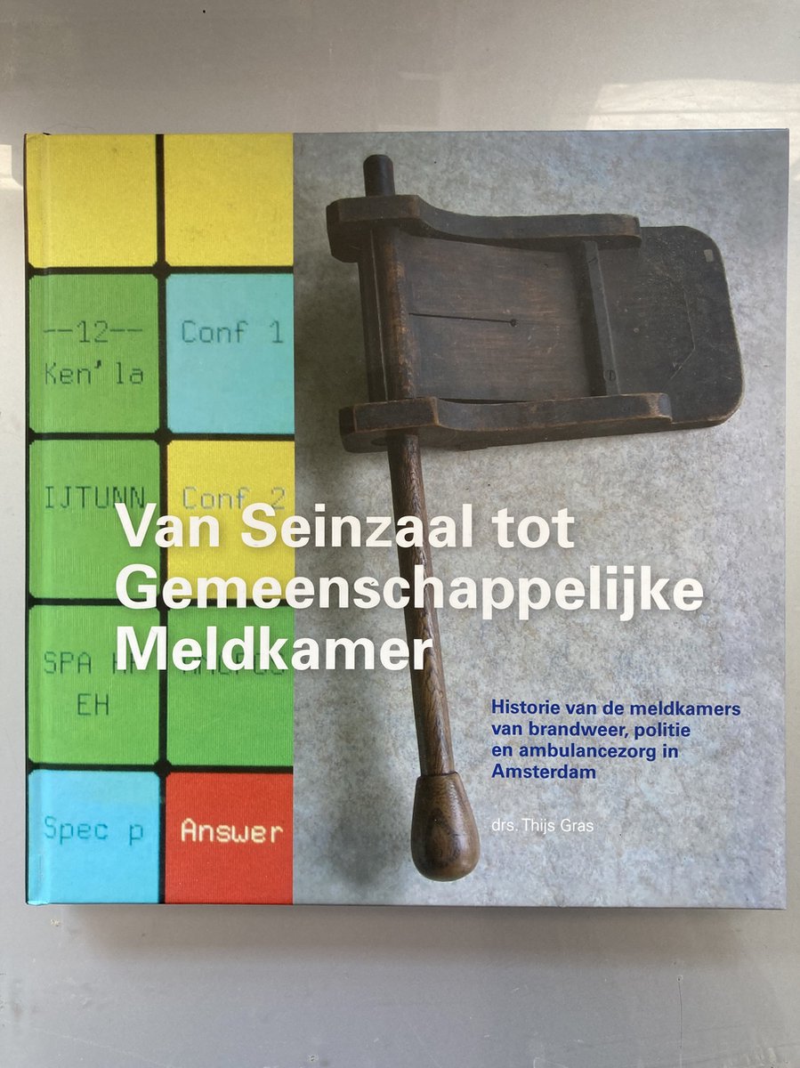 Van Seinzaal tot Gemeenschappelijke Meldkamer