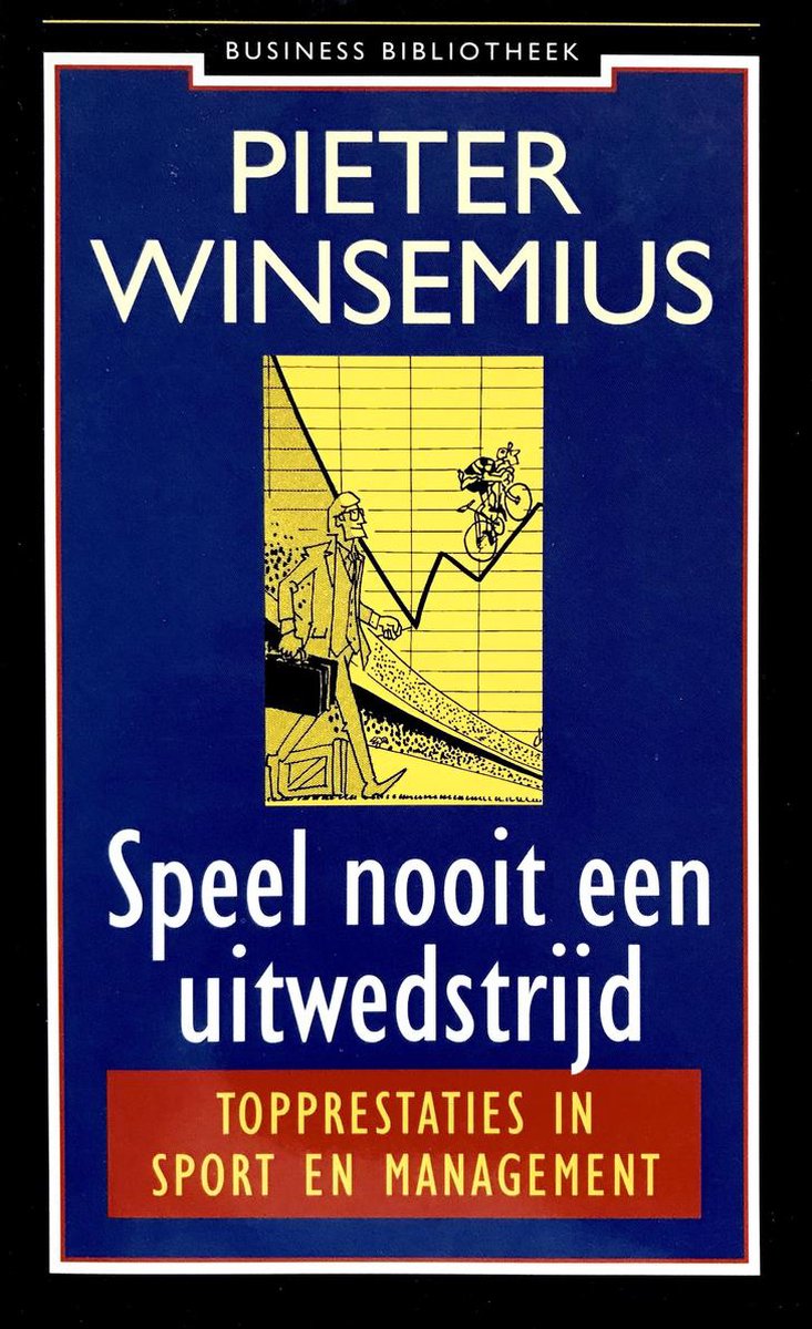 Speel nooit een uitwedstrijd / Business bibliotheek