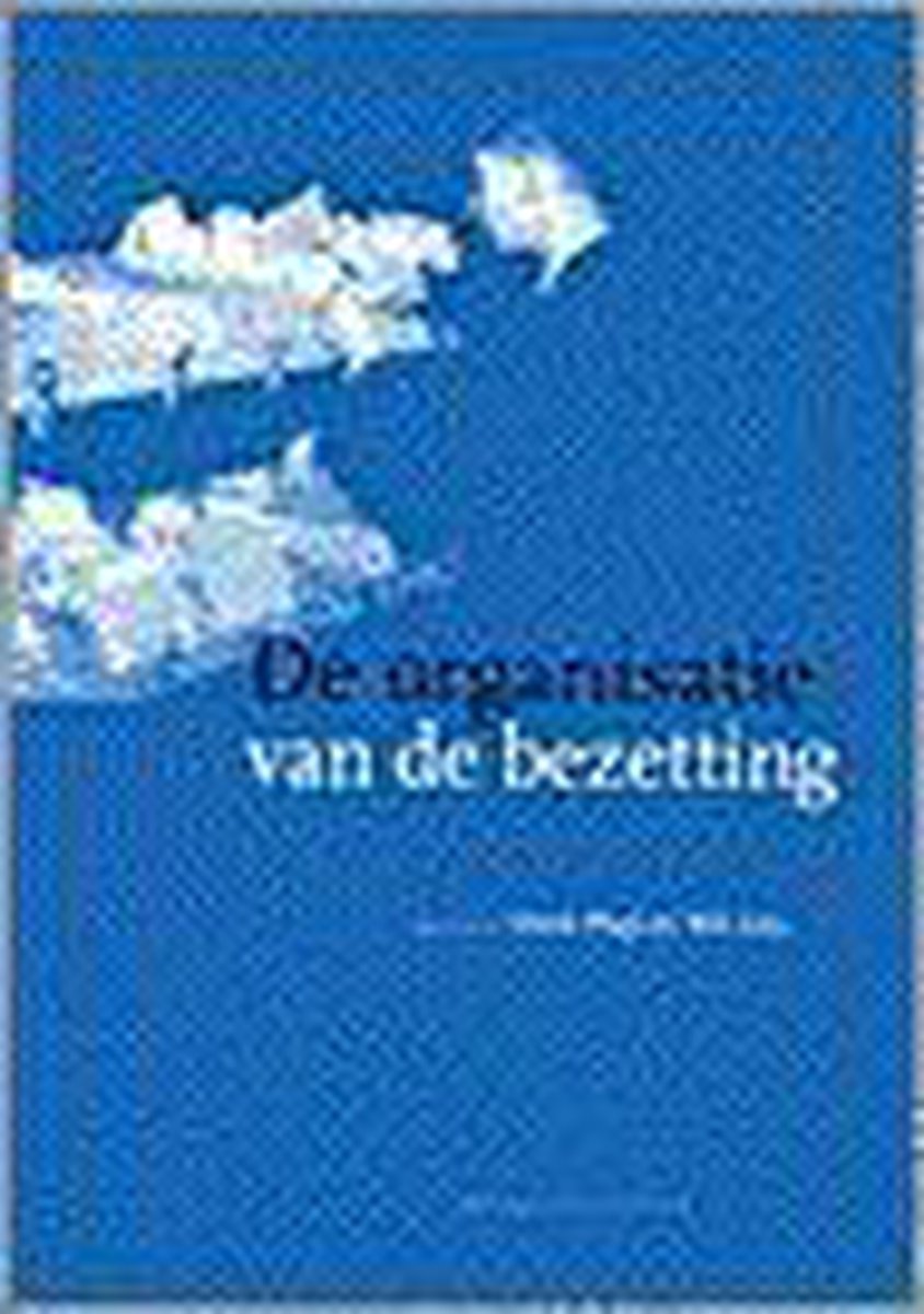 De organisatie van de bezetting