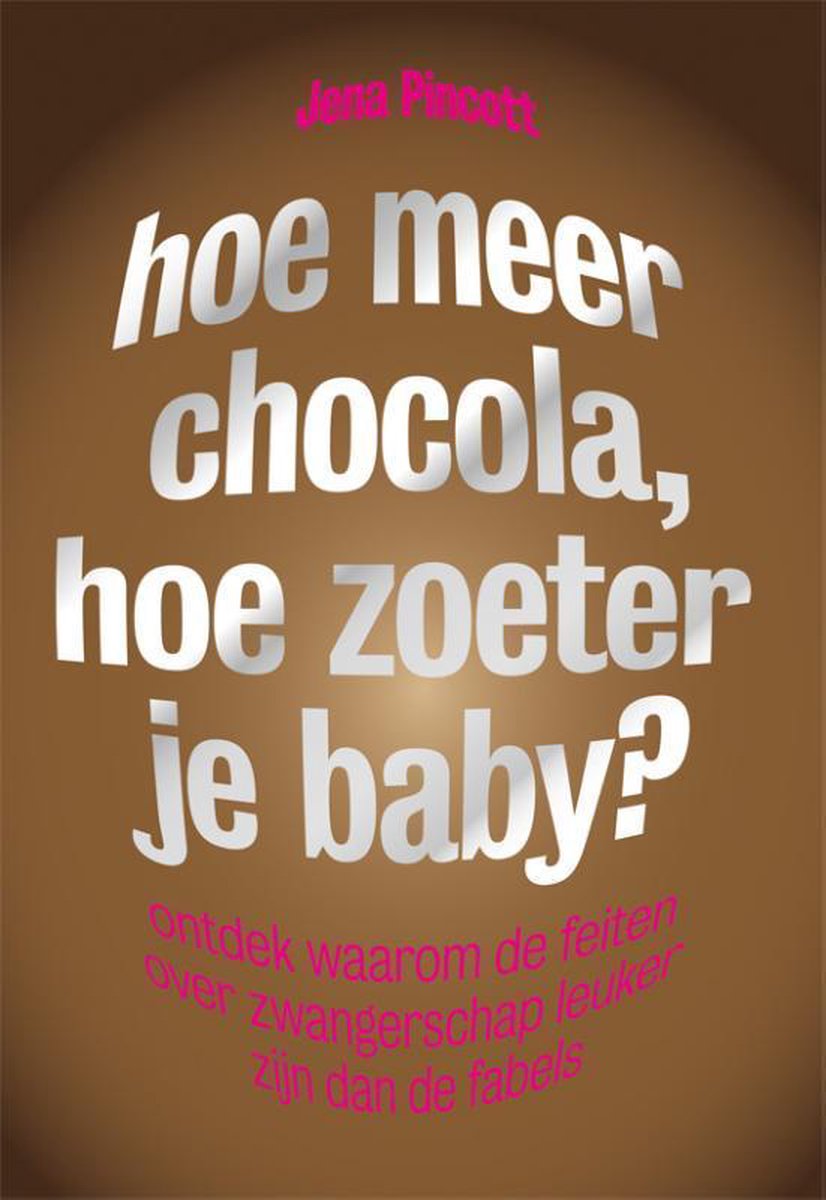 Hoe meer chocola, hoe zoeter je baby?