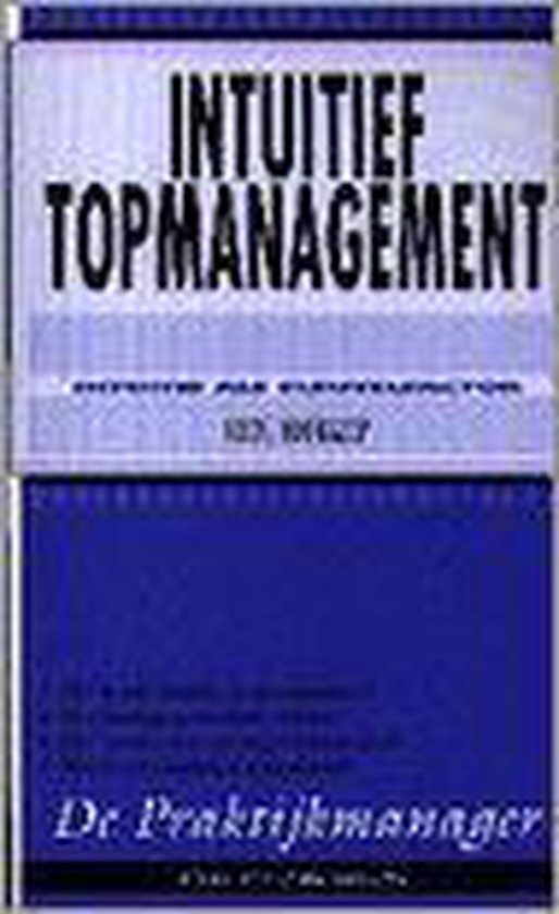 Intuitief topmanagement / De praktijkmanager