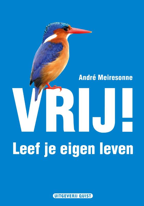 Vrij! Leef Je Eigen Leven