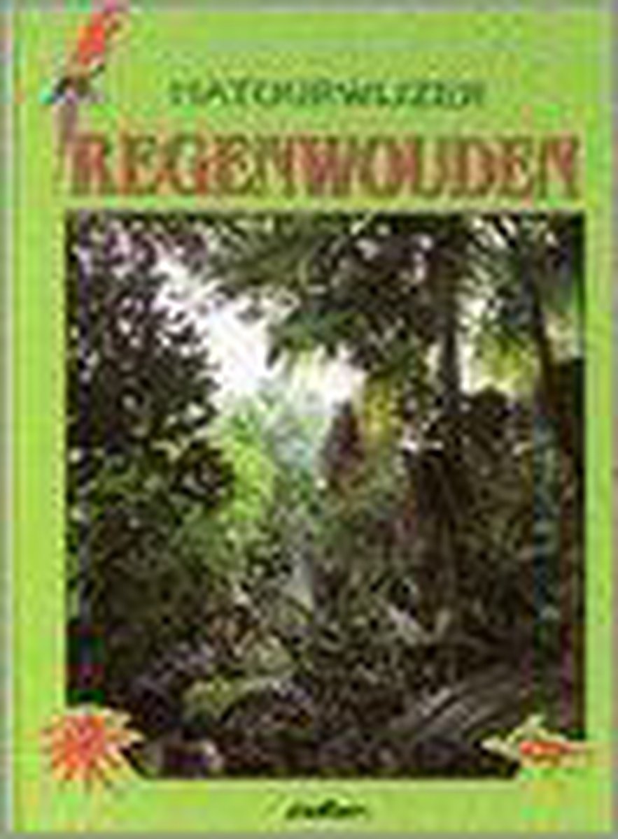 Regenwouden. natuurwijzer