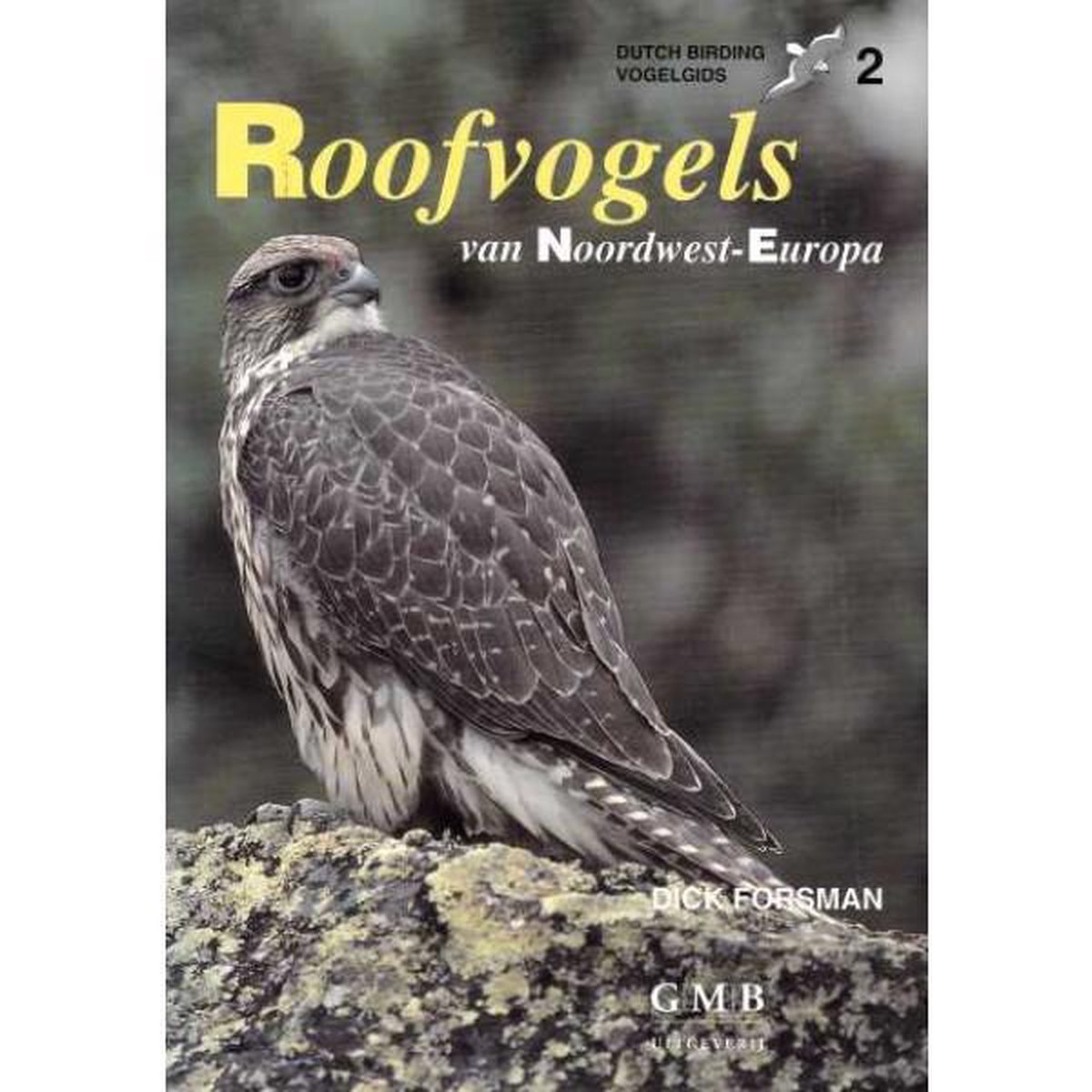 Roofvogels van Noordwest-Europa / Dutch birding vogelgids / 2