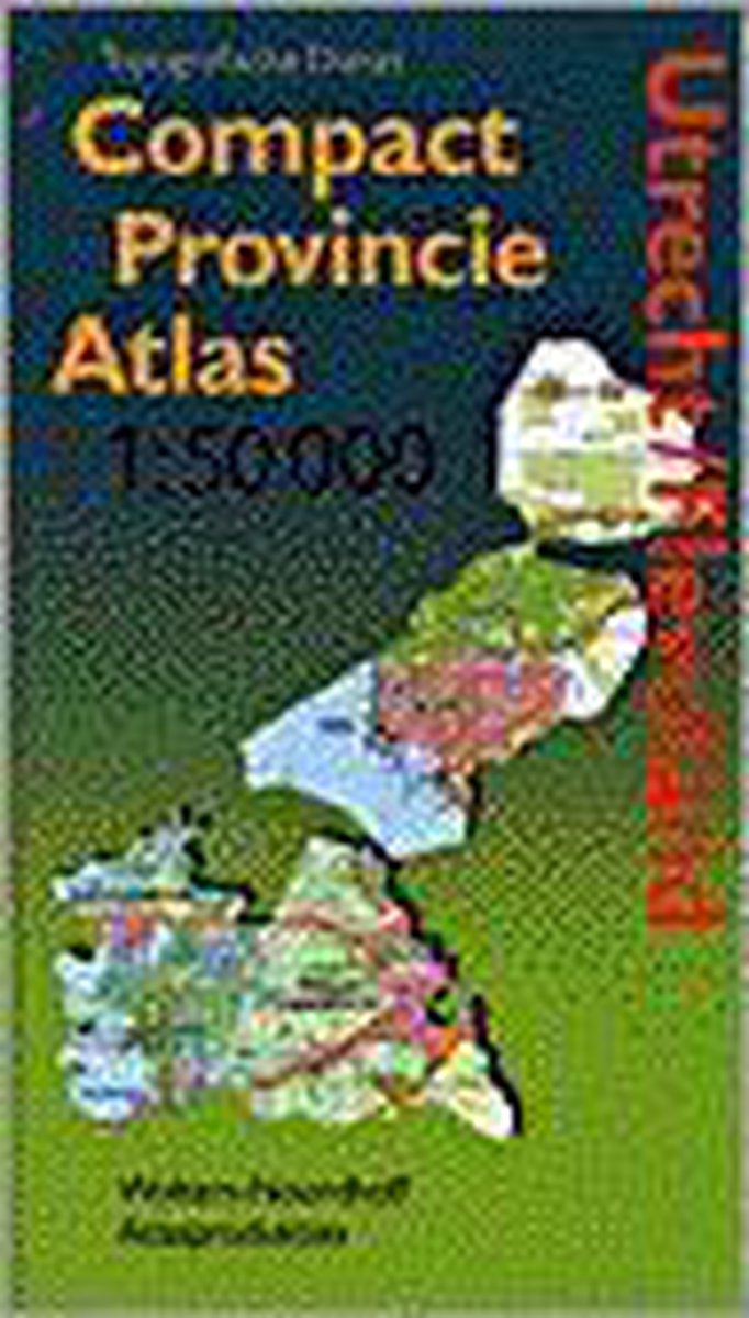 COMPACT PROVINCIE ATLAS UTRECHT/FLEVOLAND