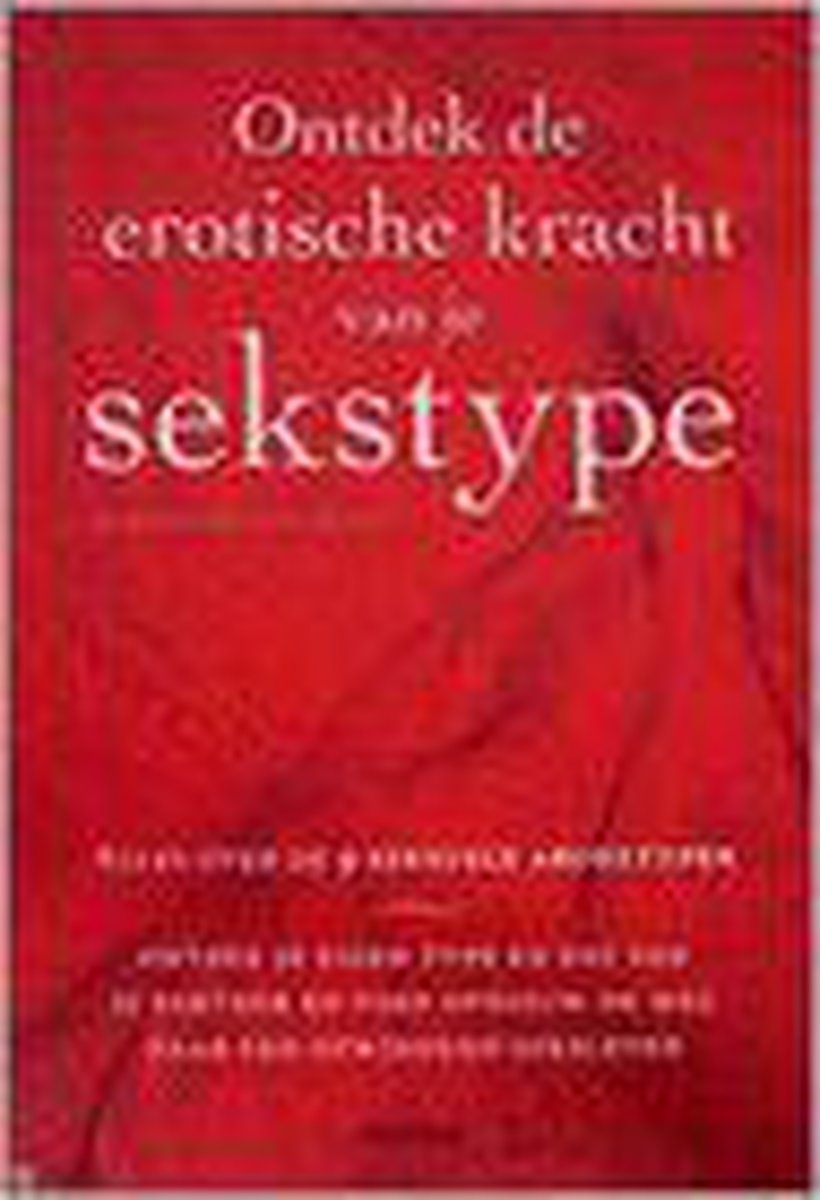 Ontdek De Erotische Kracht Van Uw Sekstype