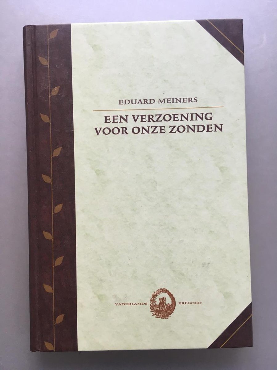 Een verzoening voor onze zonden / Vaderlands erfgoed / 6