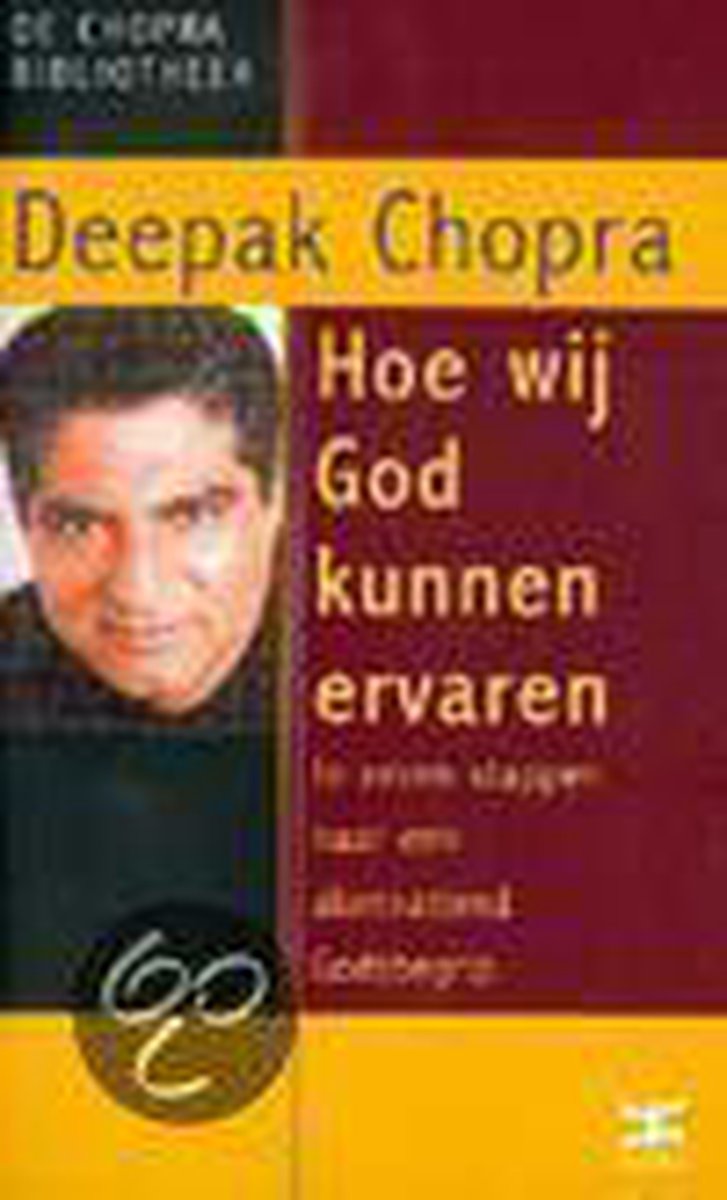Hoe wij God kunnen ervaren / De Chopra Bibliotheek