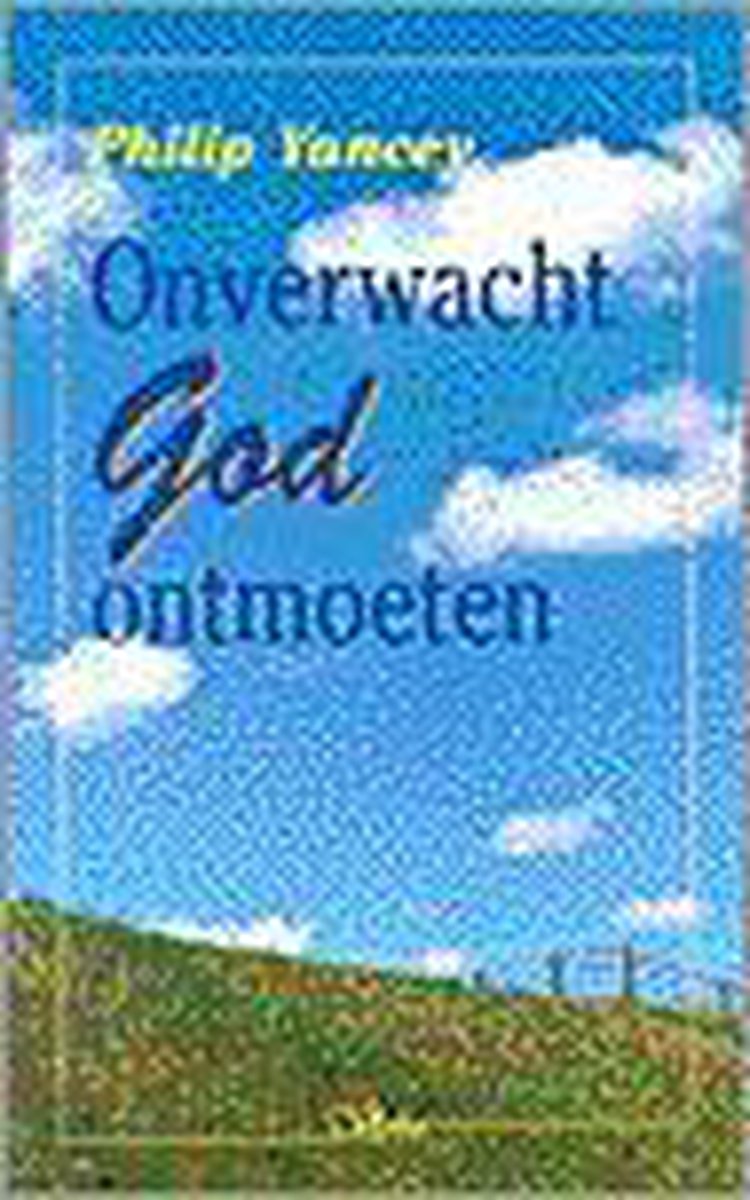 Onverwacht God ontmoeten