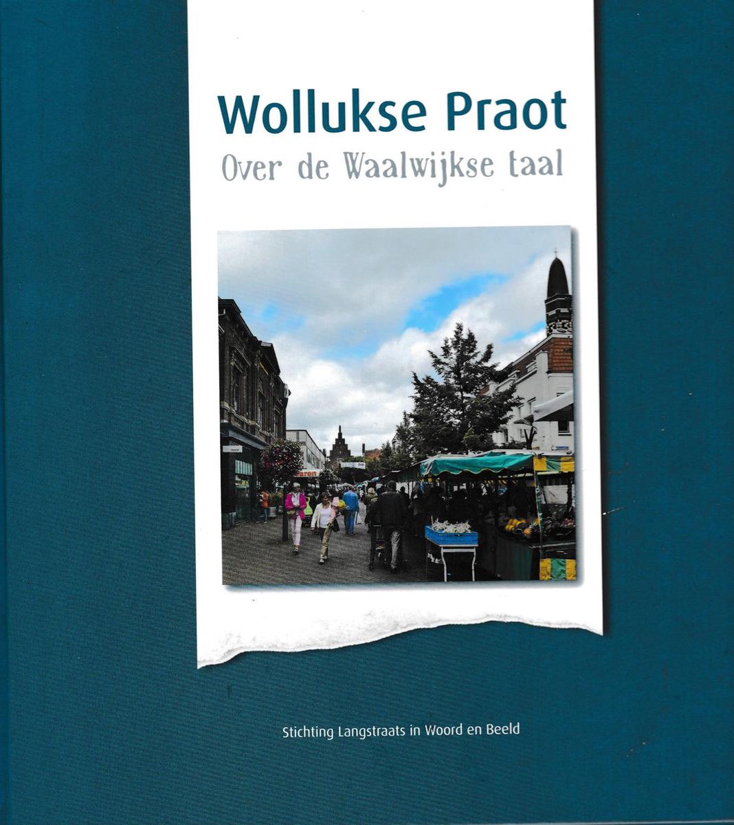 Wollukse Praot - Dialect Groep Wollukse Praot