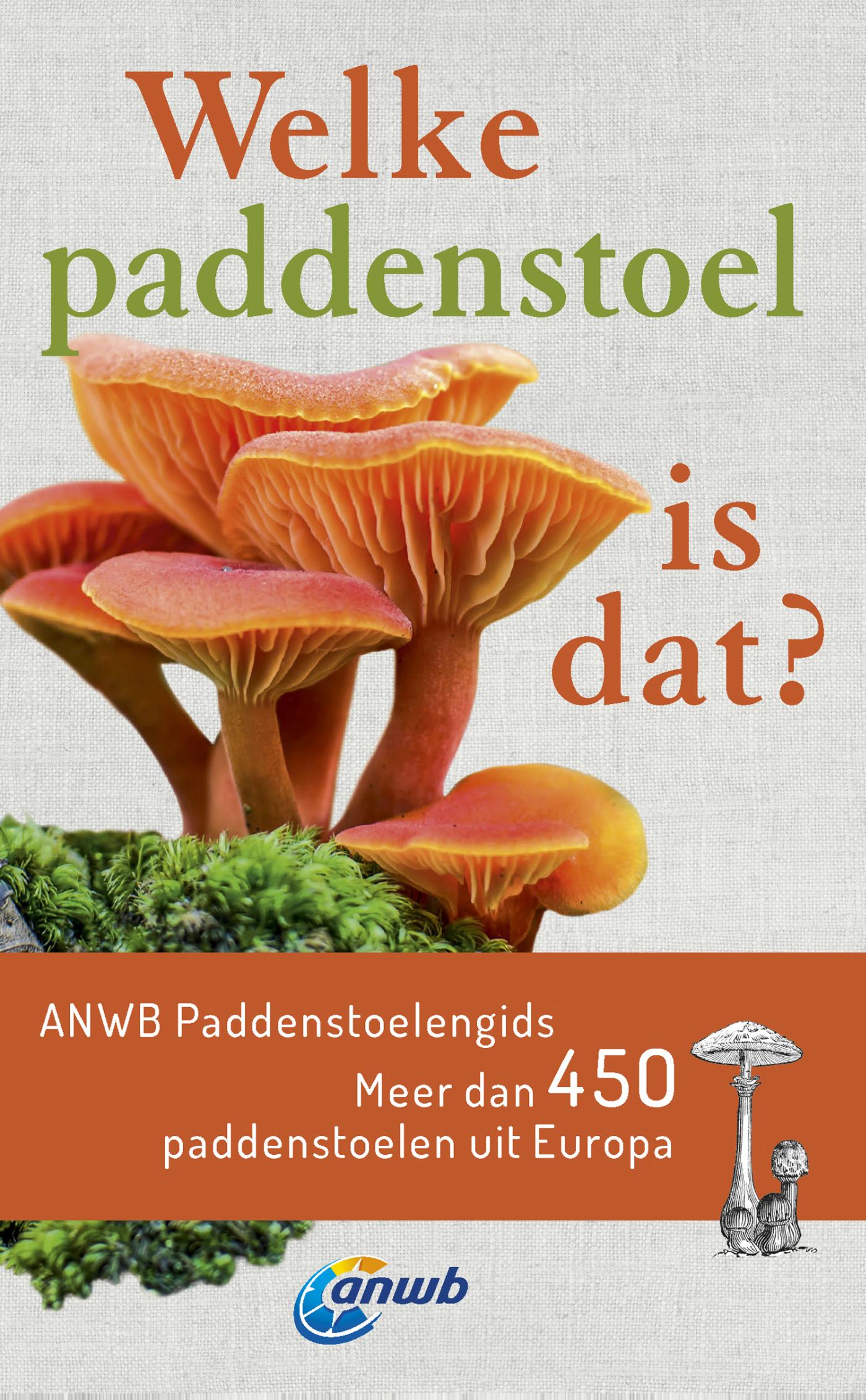 Welke paddenstoel is dat? / Welke is dat? Natuurgidsen