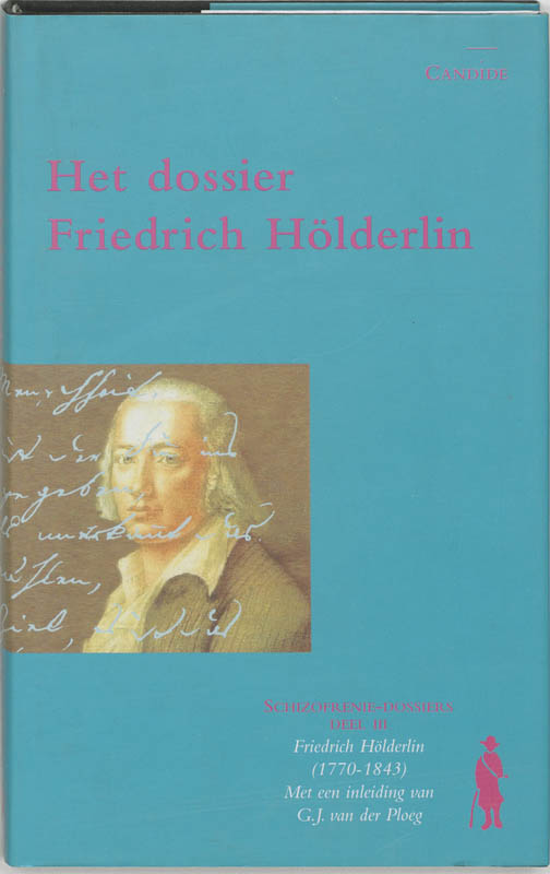 Het dossier Friedrich Holderlin / Schizofrenie-dossiers / 3