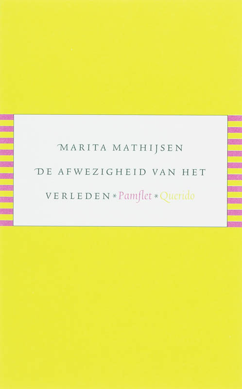 De Afwezigheid Van Het Verleden