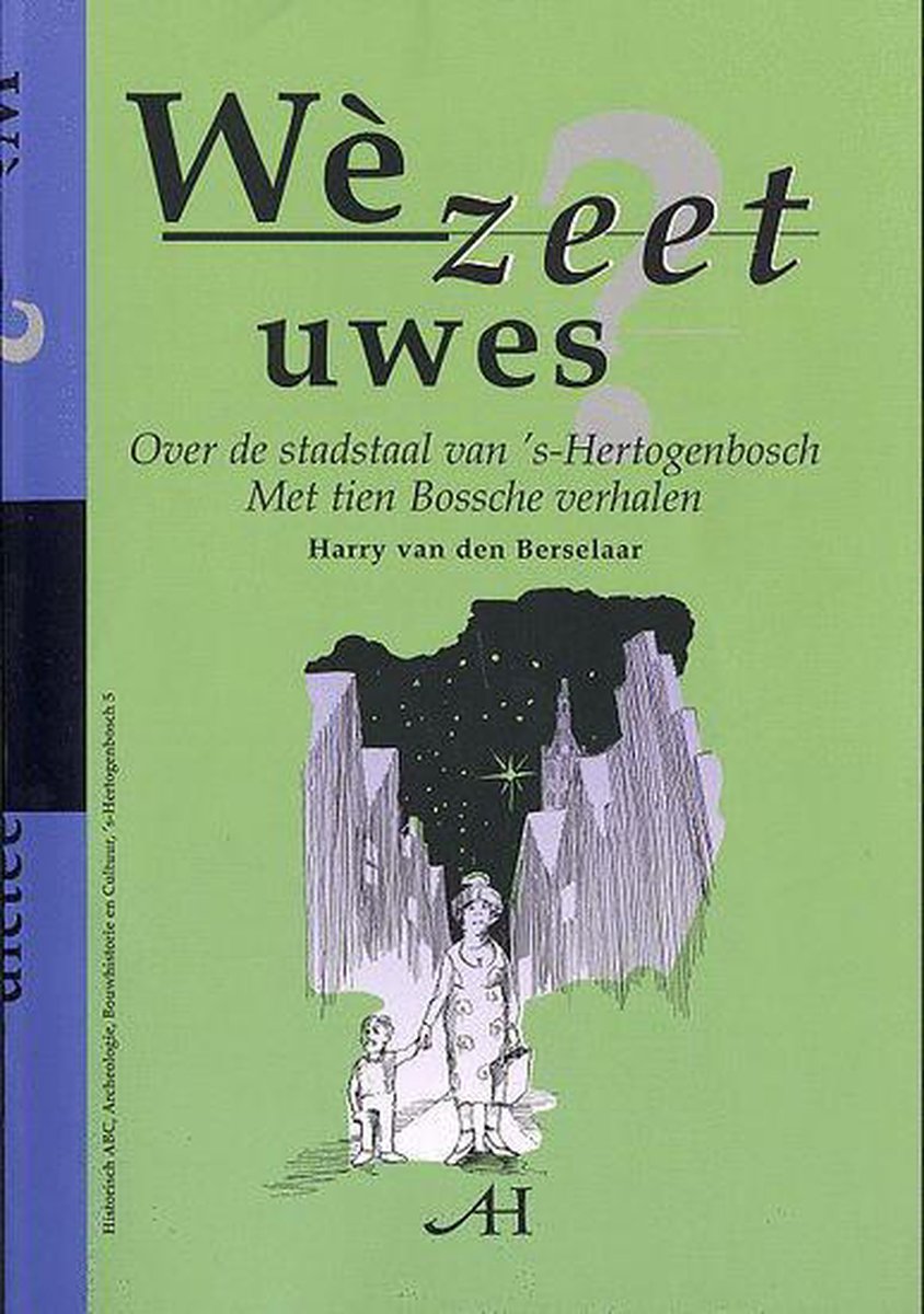 Wè zeet uwes ?