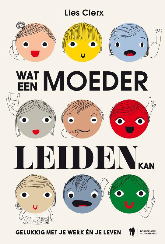 Wat een moeder leiden kan