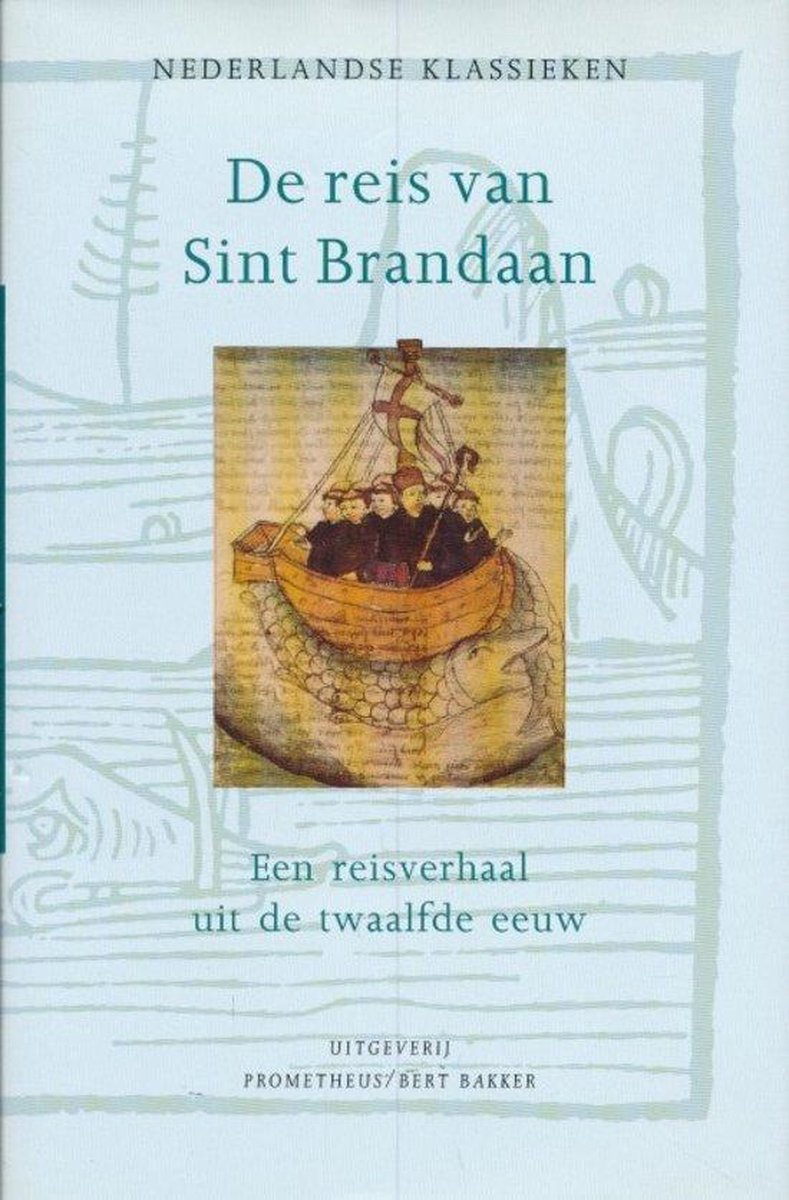 De reis van Sint Brandaan / Nederlandse klassieken / dl. 1