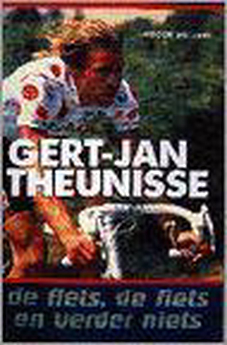 GERT JAN THEUNISSE DE FIETS EN VERDER