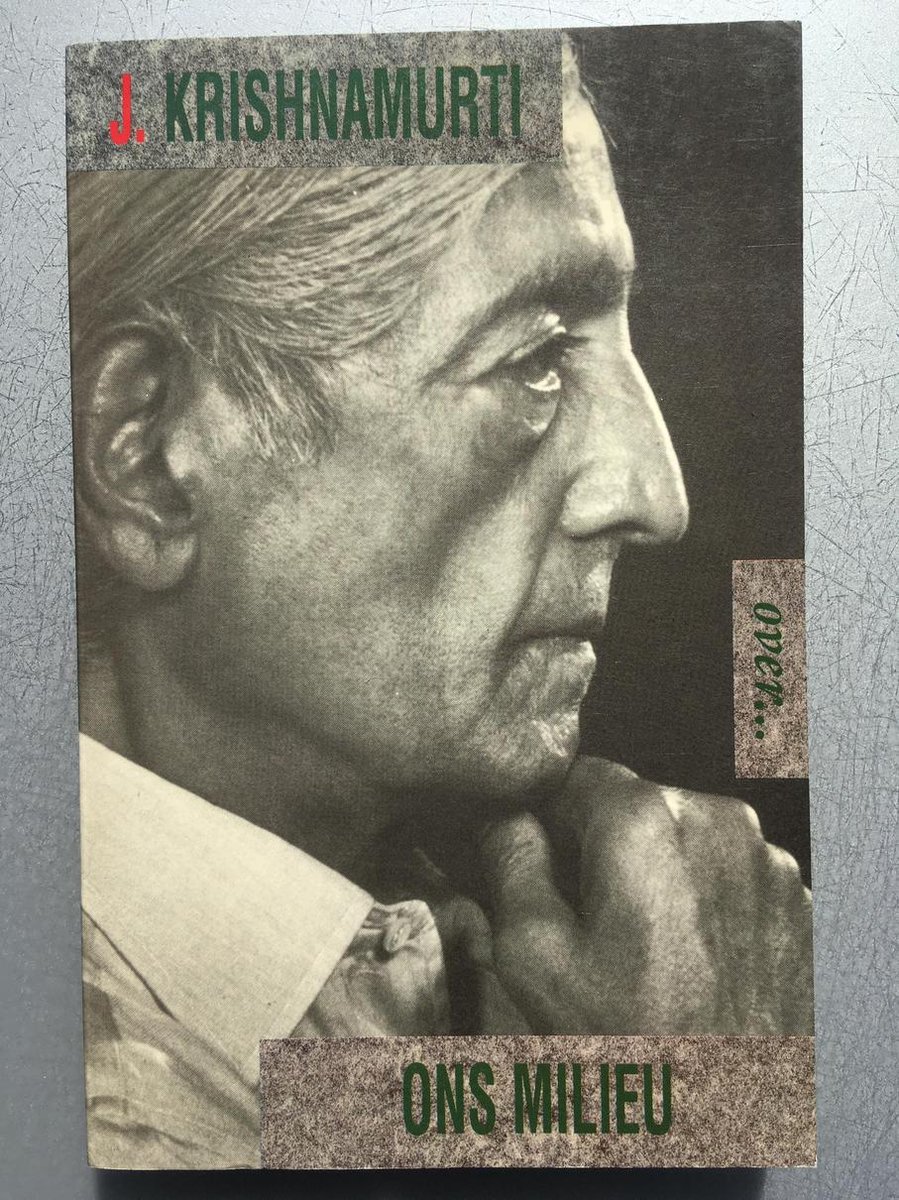 Krishnamurti over ons milieu