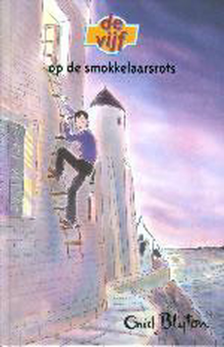 De Vijf 4 op de smokkelaarsrots / De Vijf serie / 4