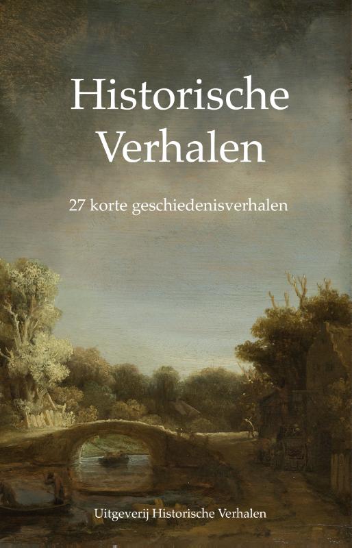 Verzamelbundel I: 27 korte geschiedenisverhalen / Historische Verhalen