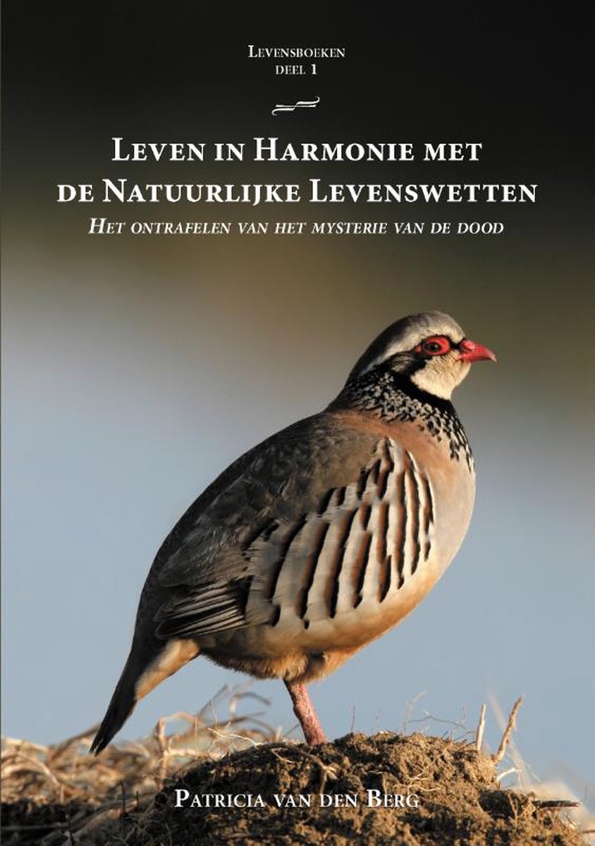 Leven in Harmonie met de Natuurlijke Levenswetten / Levensboeken / 1