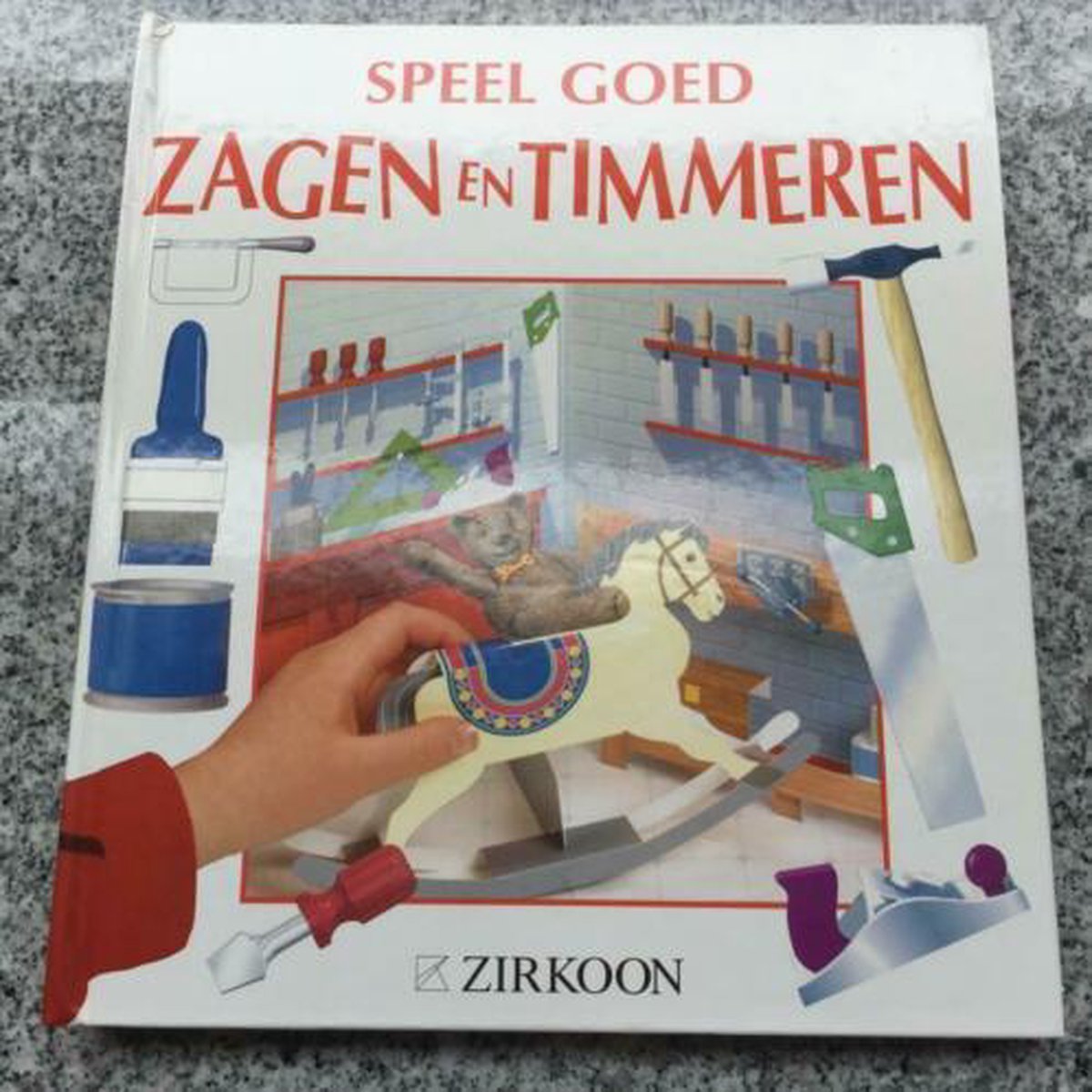 Zagen en timmeren / Speel goed