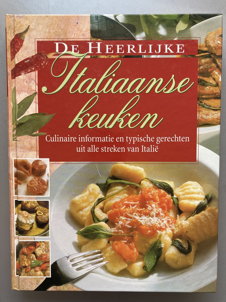 De heerlijke Italiaanse keuken / Culinaire informatie en typische gerechten uit alle streken van Italië - Hess, Reinhardt / Sabine Sälzer