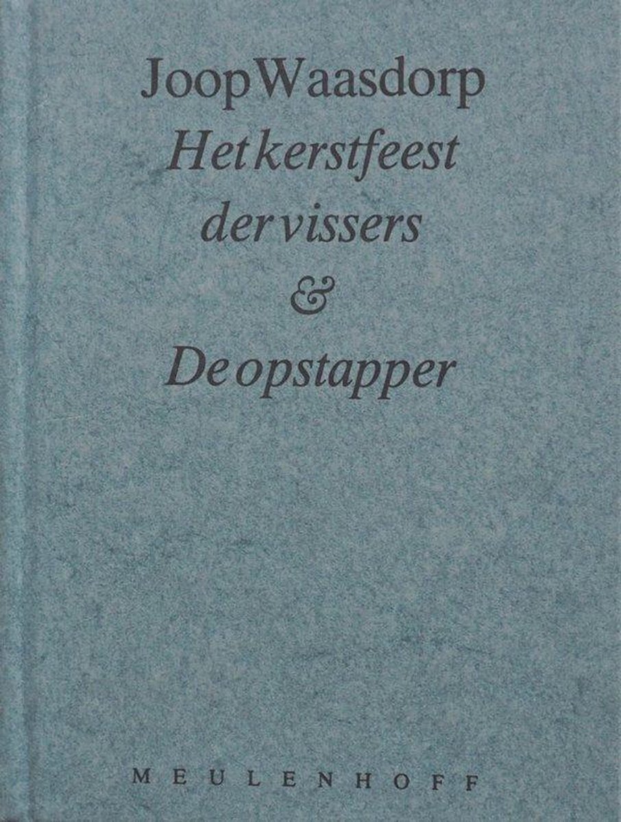 Het kerstfeest der vissers & De opstapper