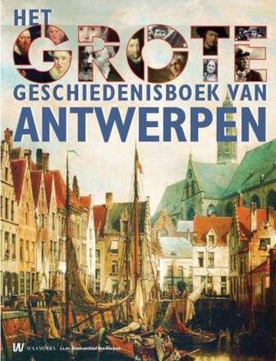 Het Grote Geschiedenis Boek Van Antwerpen
