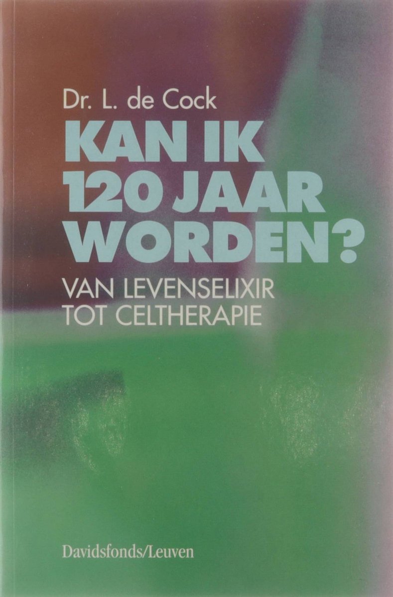 Kan ik 120 jaar worden? / Mensen en feiten / 25